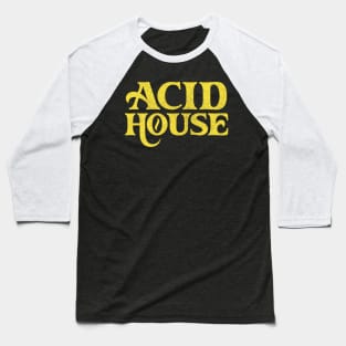 Acid House //// 80s House Music Typography Design Baseball T-Shirt